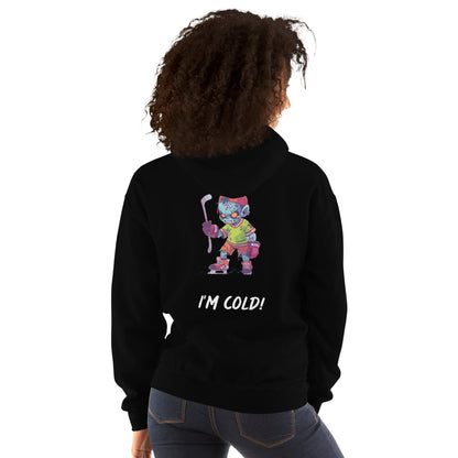 Unisex Hoodie (I'm Cold!)