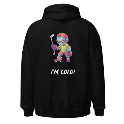 Unisex Hoodie (I'm Cold!)