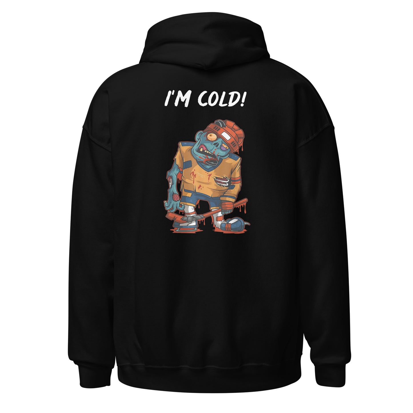 Unisex Hoodie (I'm Cold!)