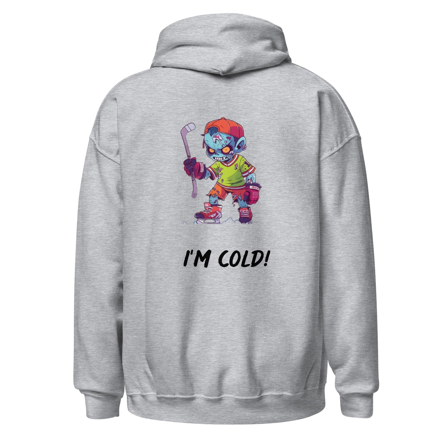 Unisex Hoodie (I'm Cold!)