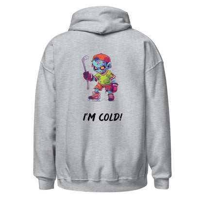 Unisex Hoodie (I'm Cold!)