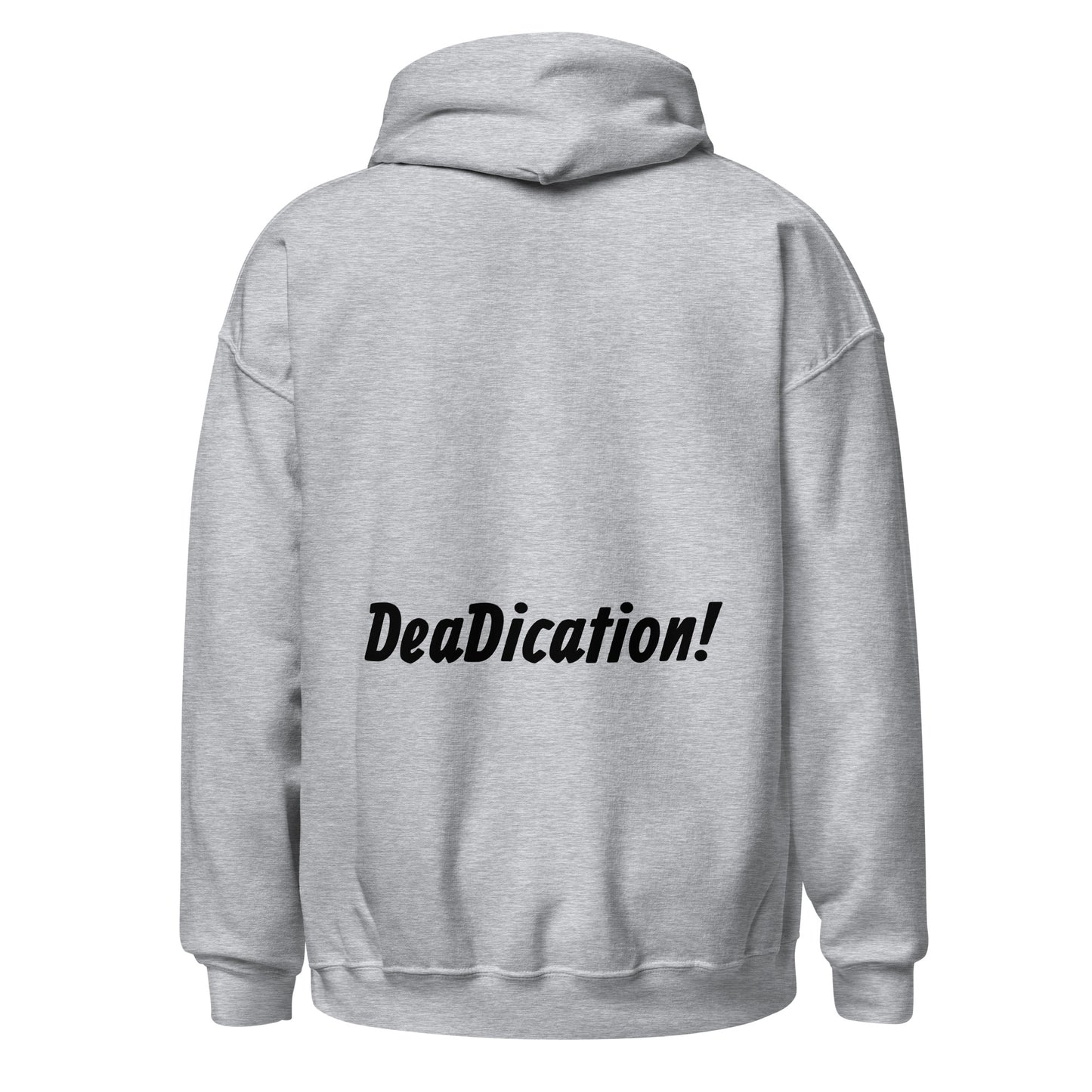 Unisex Hoodie (DeaDication!)