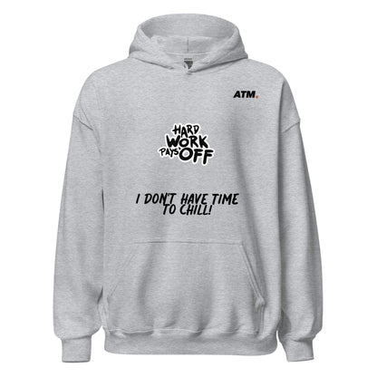 Unisex Hoodie (No Time To Chill!/Pressure!)