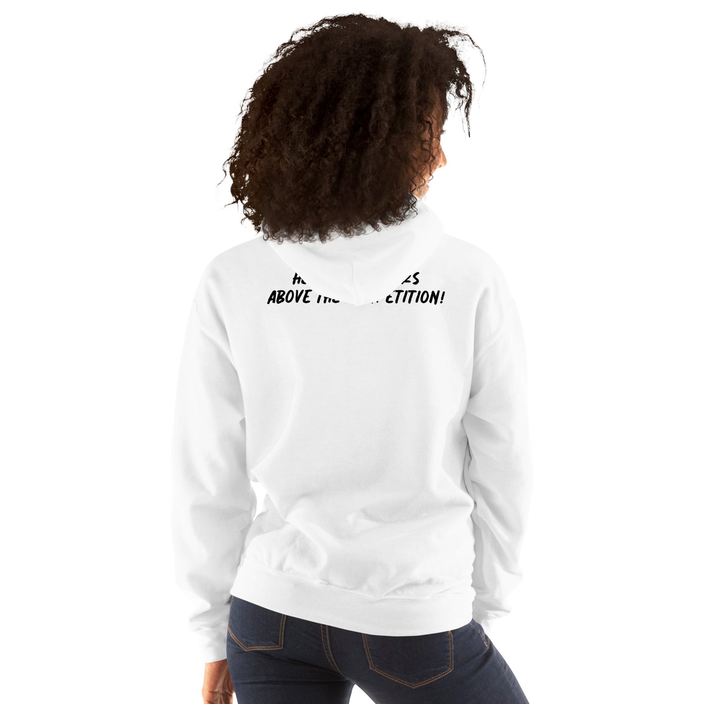 Unisex Hoodie (Head & Shoulder Above The Competition!)