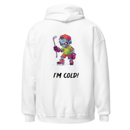 Unisex Hoodie (I'm Cold!)