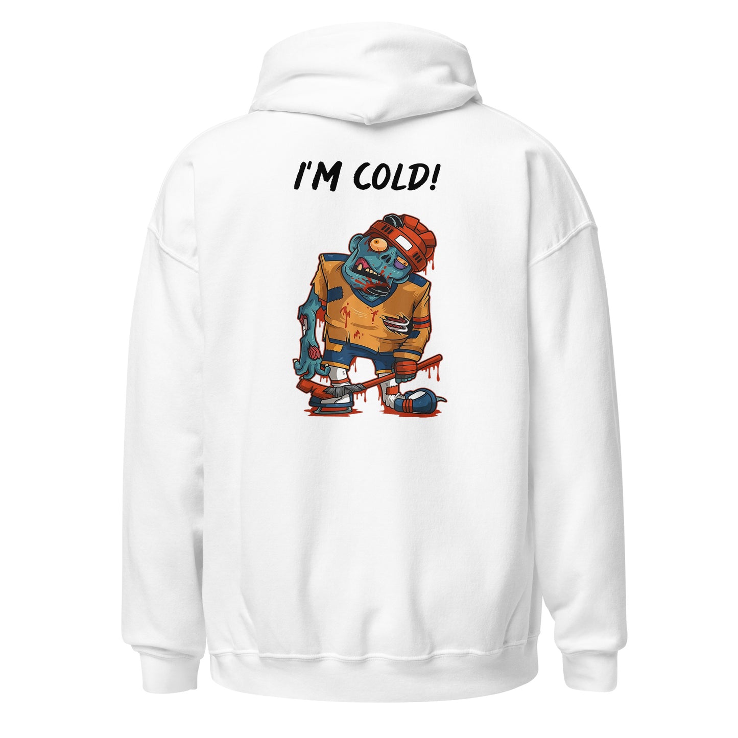 Unisex Hoodie (I'm Cold!)