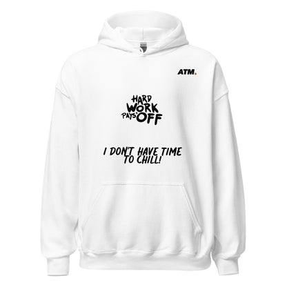 Unisex Hoodie (No Time To Chill!/Pressure!)