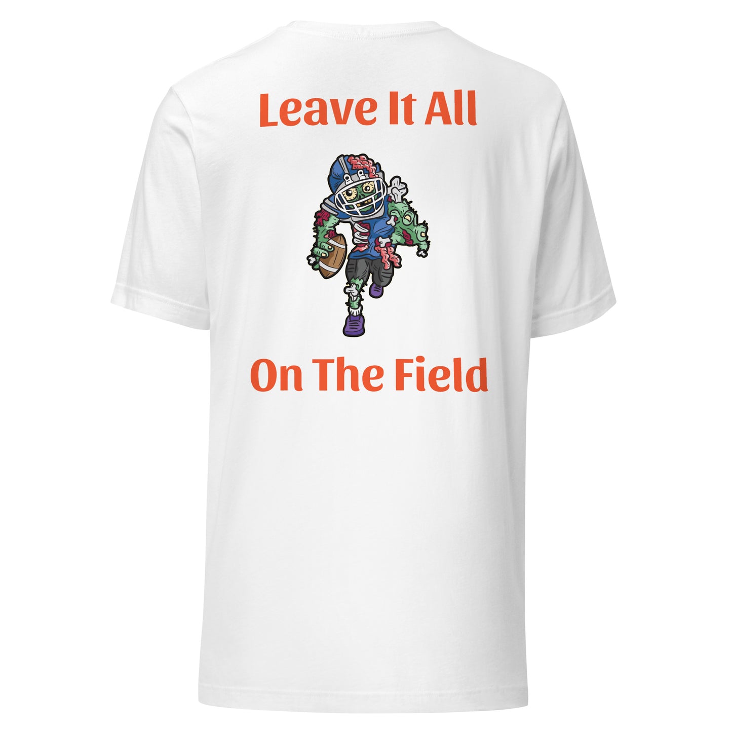 Unisex t-shirt (Leave it all on the field)